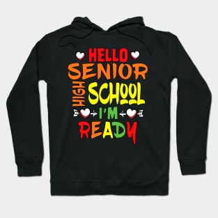 HELLO SENIOR HIGH SHOOL I'M READY Hoodie